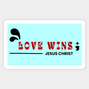 Love Wins | Jesus Christ Magnet